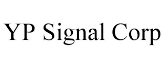 YP SIGNAL CORP