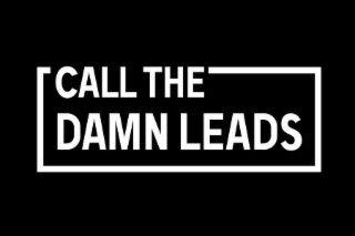 CALL THE DAMN LEADS