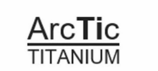 ARCTIC TITANIUM