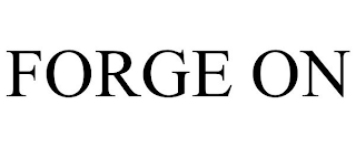 FORGE ON