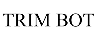 TRIM BOT