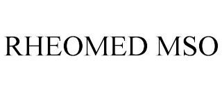 RHEOMED MSO