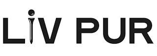 LIV PUR