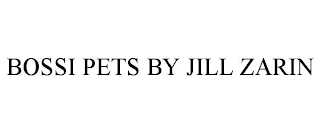 BOSSI PETS BY JILL ZARIN