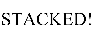 STACKED!