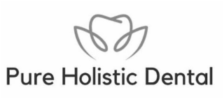 PURE HOLISTIC DENTAL