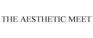 THE AESTHETIC MEET