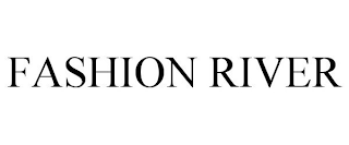 FASHION RIVER