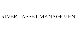 RIVER1 ASSET MANAGEMENT