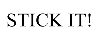 STICK IT!