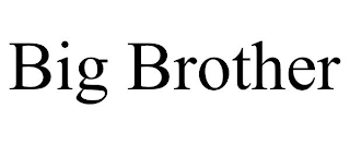 BIG BROTHER