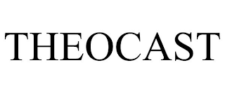 THEOCAST