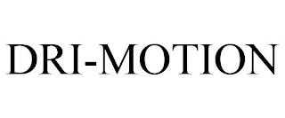 DRI-MOTION