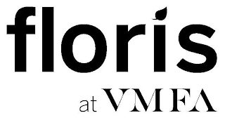 FLORIS AT VMFA