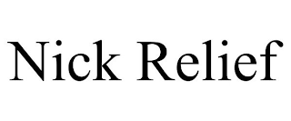 NICK RELIEF