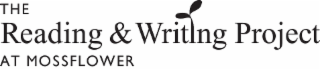 THE READING & WRITING PROJECT AT MOSSFLOWER