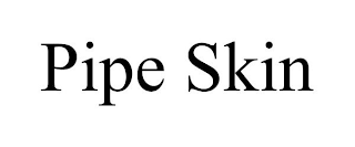 PIPE SKIN