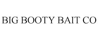 BIG BOOTY BAIT CO