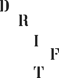 D R I F T