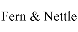 FERN & NETTLE