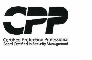 CPP CERTIFIED PROTECTION PROFESSIONAL BOARD CERTIFIED IN SECURITY MANAGEMENT