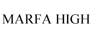 MARFA HIGH