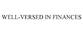 WELL-VERSED IN FINANCES