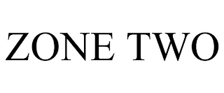 ZONE TWO