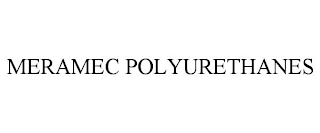 MERAMEC POLYURETHANES