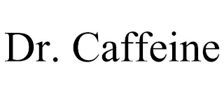 DR. CAFFEINE