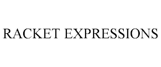 RACKET EXPRESSIONS