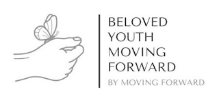 BELOVED YOUTH MOVING FORWARD BY MOVING FORWARD