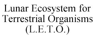 LUNAR ECOSYSTEM FOR TERRESTRIAL ORGANISMS (L.E.T.O.)