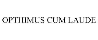 OPTHIMUS CUM LAUDE