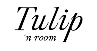 TULIP 'N ROOM