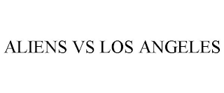 ALIENS VS LOS ANGELES