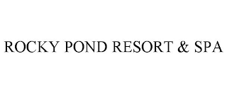 ROCKY POND RESORT & SPA