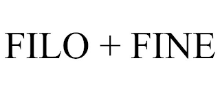 FILO + FINE