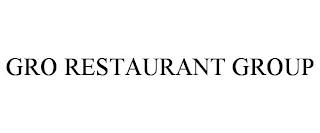 GRO RESTAURANT GROUP