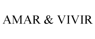 AMAR & VIVIR