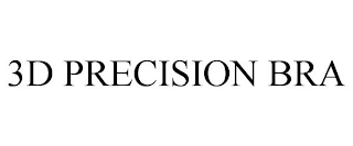 3D PRECISION BRA
