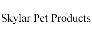 SKYLAR PET PRODUCTS