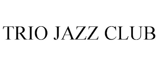 TRIO JAZZ CLUB