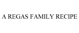 A REGAS FAMILY RECIPE