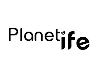 PLANET IFE