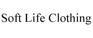 SOFT LIFE CLOTHING