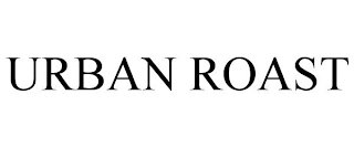 URBAN ROAST