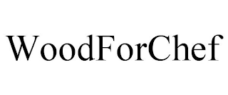 WOODFORCHEF