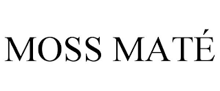 MOSS MATÉ