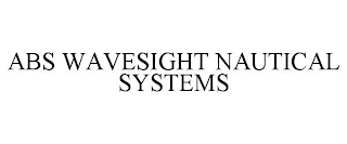 ABS WAVESIGHT NAUTICAL SYSTEMS